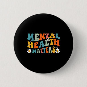 Mental Health Matters Groovy Psychologist Therapy  6 Cm Round Badge