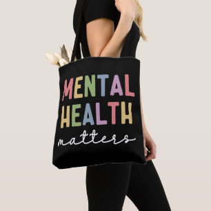 Mental Health Matters   Mental Health Awareness Tote Bag
