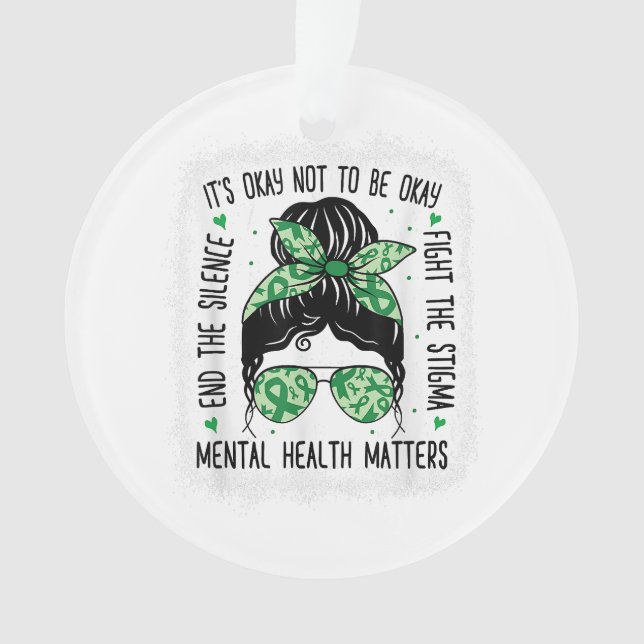 Mental Health Matters Messy Bun Mental Health Awar Ornament (Front)