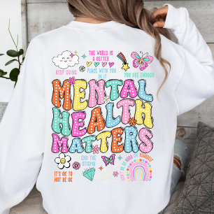 Mental Health Matters Positive Vibes Colourful  Sweatshirt