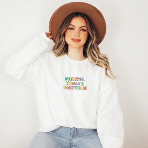 Mental Health Matters   Quote Koni Peach Candy Sweatshirt
