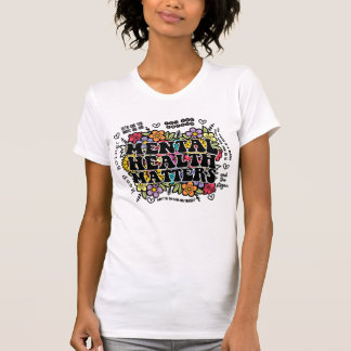 Mental Health Matters, Retro Floral Quote, Positiv T-Shirt