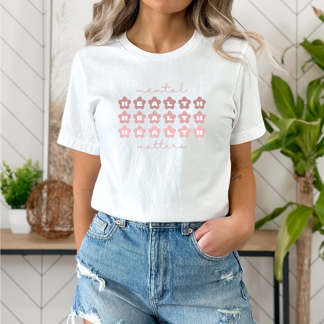 Mental Health Matters | Retro Flowers Rosa Claro | T-Shirt (Mental Health Matters Sweatshirt | Retro Flowers Rosa Claro | Aesthetic Sweater)