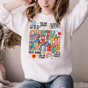 Mental Health Matters Sweatshirt