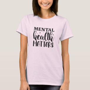 Mental health matters T-Shirt