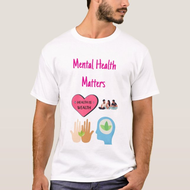 Mental Health Matters T-Shirt (Front)
