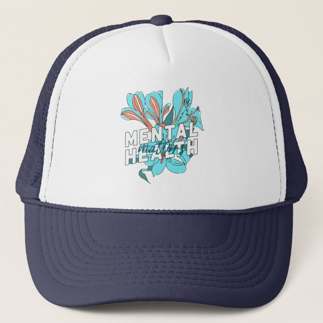 Mental Health Matters  Trucker Hat (Front)
