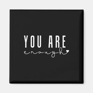 Mental Health Matters You Are Enough Self Love Wom Magnet