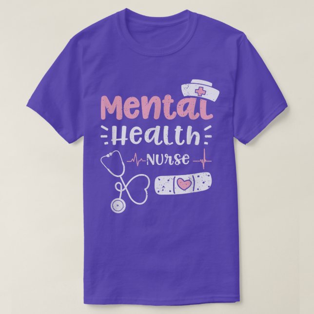 Mental Health Mental Health Nurse - Nurse Sayings  T-Shirt (Design Front)