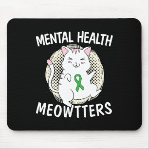 Mental Health Meowtters Cat Lover End The Stigma S Mouse Pad