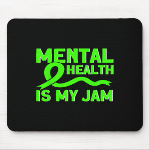 Mental Health My Jam Mental Health Awareness Mouse Pad