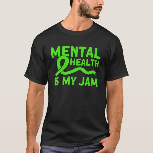 Mental Health My Jam Mental Health Awareness T-Shirt (Front)