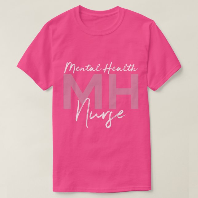 Mental Health Nurse Psych Nurse Psychiatric Nurse  T-Shirt (Design Front)