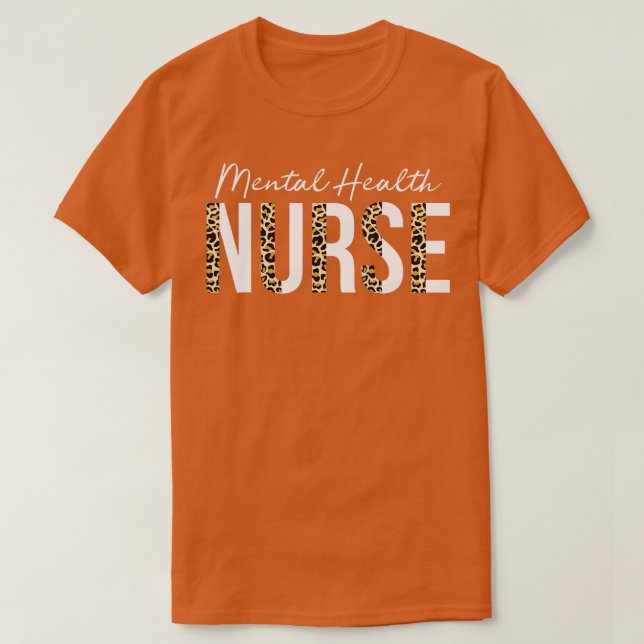 Mental Health Nurse Psych Nurse Psychiatric Nurse  T-Shirt (Design Front)