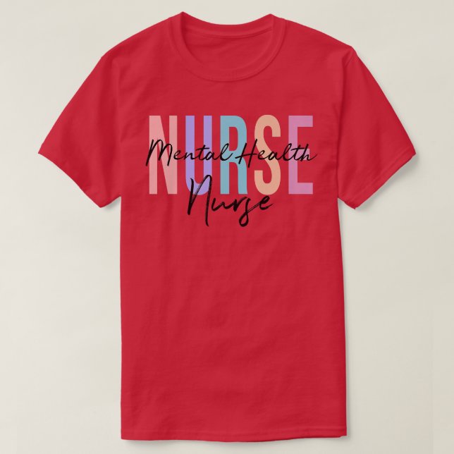 Mental Health Nurse Psych Nurse Psychiatric Nurse  T-Shirt (Design Front)