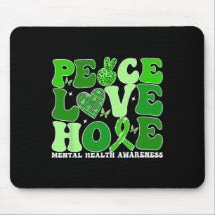 Mental Health Peace Love Hope Green Mental Health Mouse Pad