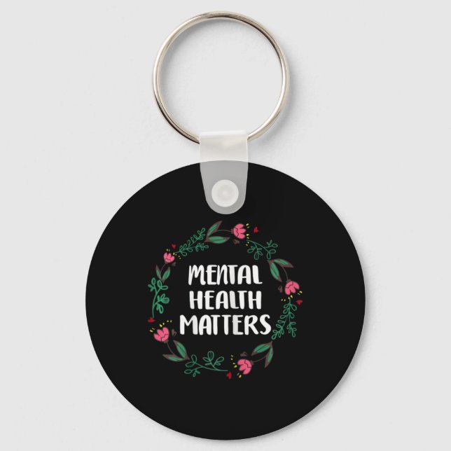 Mental Health Problems Awareness Suicide Preventio Key Ring (Front)