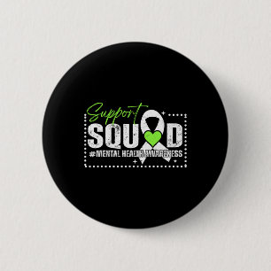 Mental Health Problems Awareness Support Squad Gre 6 Cm Round Badge
