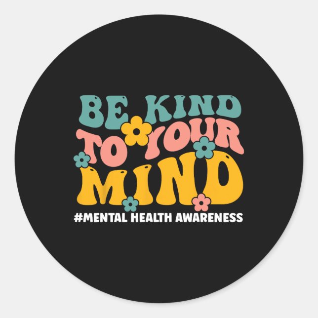 Mental Health Problems End The Stigma Mental Healt Classic Round Sticker (Front)