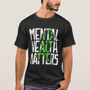 Mental Health Problems Fight Stigma Mental Health  T-Shirt