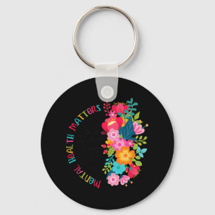 Mental Health Problems Flowers Spread Mental Healt Key Ring