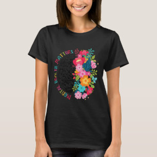 Mental Health Problems Gift Human Brain Illness Aw T-Shirt