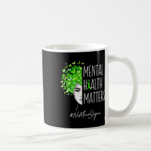 Mental Health Problems No More Stigma Gift Coffee Mug
