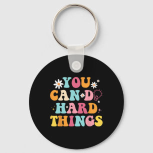 Mental Health Problems Quote You Can Do Hard Thing Key Ring