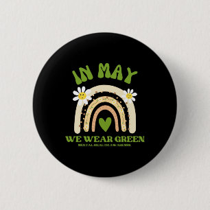 Mental Health Problems We Wear Green Mental Health 6 Cm Round Badge