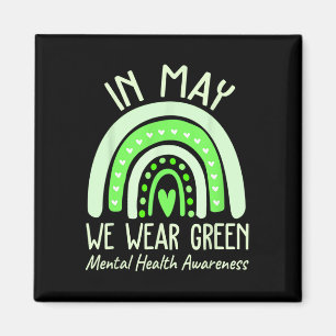 Mental Health Problems We Wear Green Mental Health Magnet