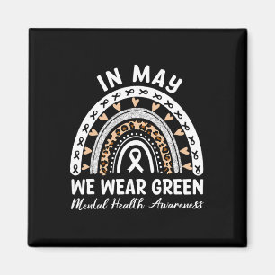 Mental Health Problems We Wear Green Mental Health Magnet