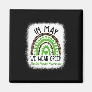 Mental Health Problems We Wear Green Mental Health Magnet