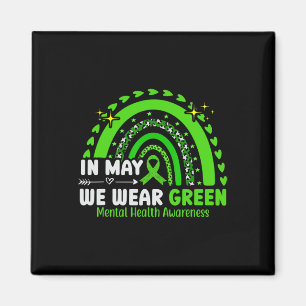 Mental Health Problems We Wear Green Mental Health Magnet