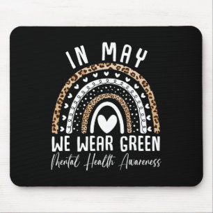 Mental Health Problems We Wear Green Mental Health Mouse Pad
