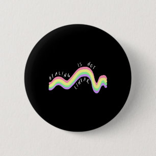 Mental Health Quote Healing Is Not Linear Rainbow 6 Cm Round Badge