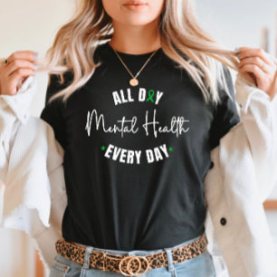 Mental Health Quote  T-Shirt