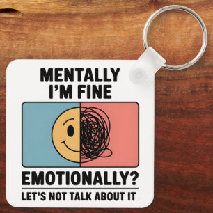 Mental Health Relatable Quote Key Ring