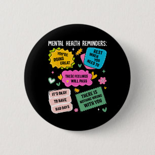 Mental Health Reminders 6 Cm Round Badge
