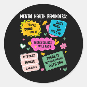 Mental Health Reminders  Classic Round Sticker