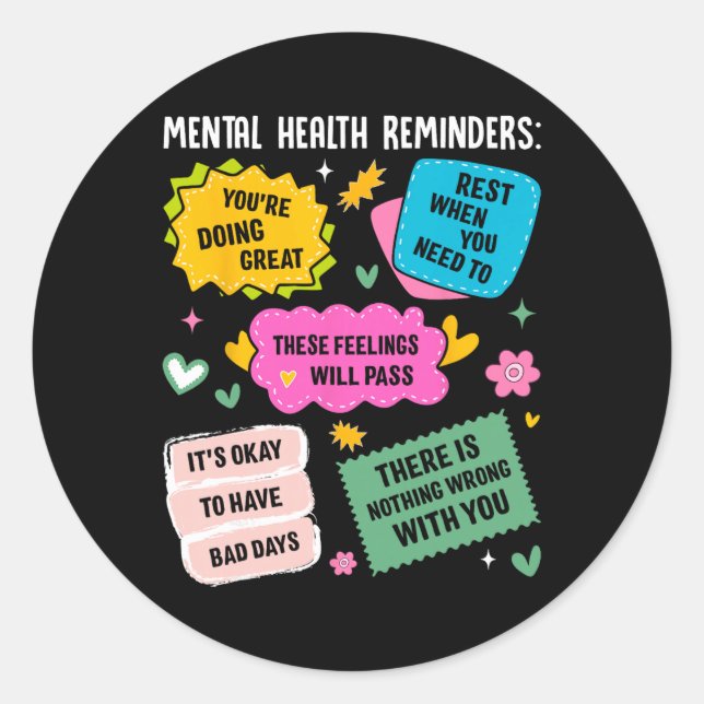 Mental Health Reminders  Classic Round Sticker (Front)