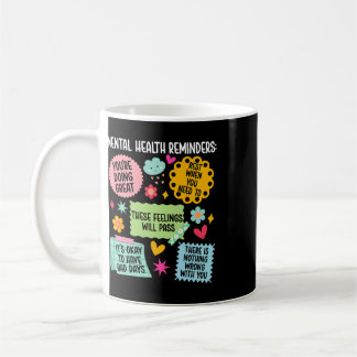 Mental Health Reminders Mental Health Awareness Mo Coffee Mug