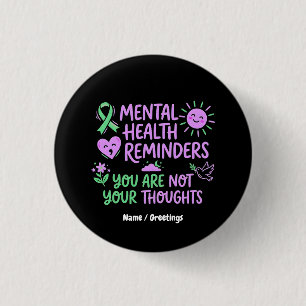 Mental Health Reminders You Are Not Your Thoughts  3 Cm Round Badge