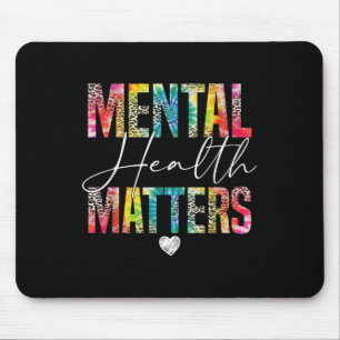 Mental Health S Awareness Leopard Tiedye Fight Sti Mouse Pad