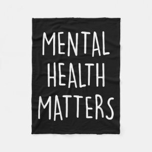 Mental Health S Awareness Month For Men And Women Fleece Blanket