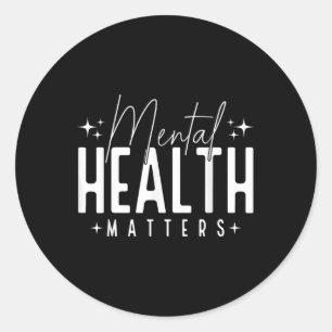 Mental Health S Awareness Month For Women And Men Classic Round Sticker