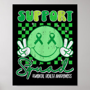 Mental Health S Awareness Support Squad Green Ribb Poster