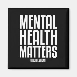 Mental Health S End The Stigma Mental Health Aware Magnet