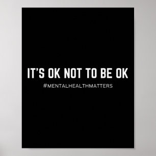 Mental Health S Its Ok Not To Be Ok - Uni-adults,  Poster
