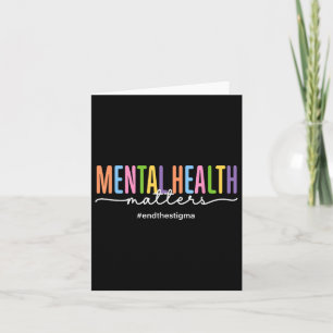 Mental Health S Mental Awareness End The Stigma Card