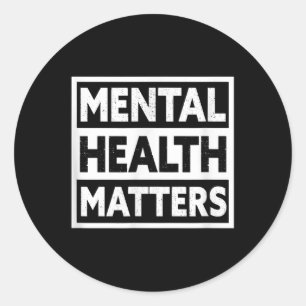 Mental Health S, Mental Health Awareness _1  Classic Round Sticker